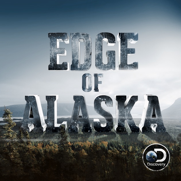Edge of Alaska, Season 4 on iTunes
