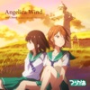 Angelica Wind (feat. 宮田ゆり (CV. 古賀 葵) & 目黒めぐみ (CV. 田中あいみ)) - Single