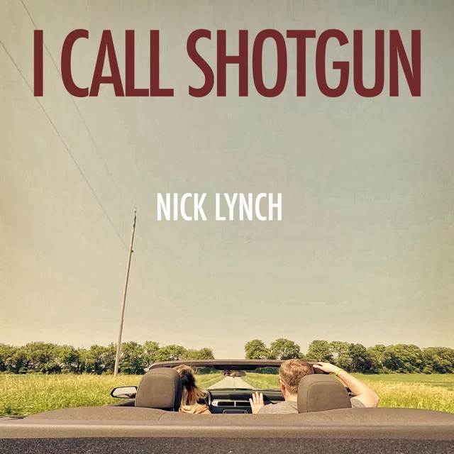 Nick Lynch I Call Shotgun - Single Album Cover