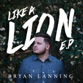 Bryan Lanning - Like a Lion - EP  artwork