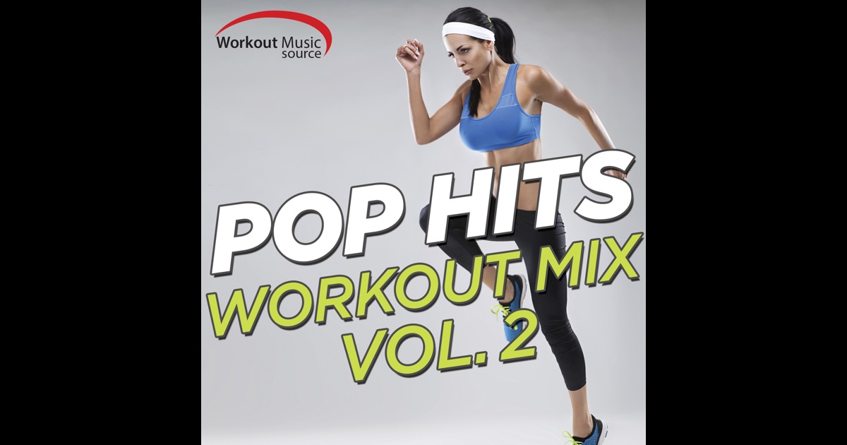 Pop Hits Workout Mix, Vol. 2 (60 Pop Hits Workout Mix, Vol. 2 (60