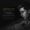 We Don't Talk Anymore (feat. Selena Gomez) [DROELOE Remix]