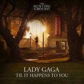 Lady Gaga - Til It Happens To You  artwork