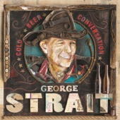 George Strait - Cold Beer Conversation  artwork