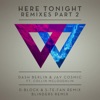 Here Tonight (D-Block & S-Te-Fan Remix) [feat. Collin McLoughlin]