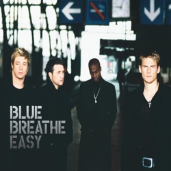 Blue - Breathe Easy