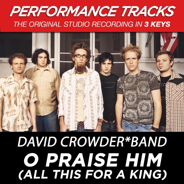 O Praise Him David Crowder Mp3 Free Download O Praise Him David Crowder Mp3 Free Download