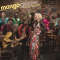 Mango+Groove Nice+to+See+You