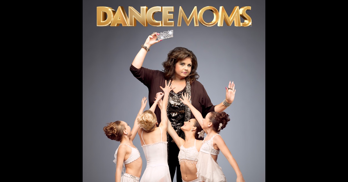 Dance Moms, Season 3 on iTunes Dance Moms, Season 3 on iTunes