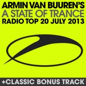 A State of Trance Radio Top 20 - July 2013 (Including Classic Bonus Track)