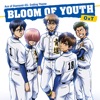 BLOOM OF YOUTH - EP