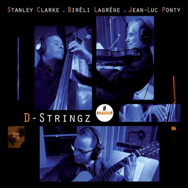 Stanley Clarke - Biréli Lagrène - Jean-Luc Ponty D-Stringz Album Cover