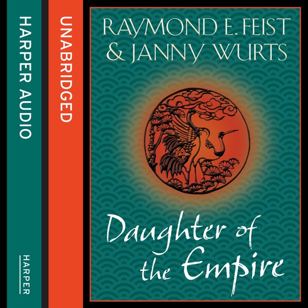 Daughter Of The Empire - Raymond Feist, Janny Wurts