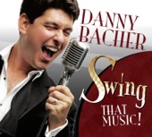 Swing That Music!, Danny Bacher