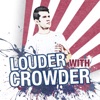 Louder With Crowder Louder With Crowder