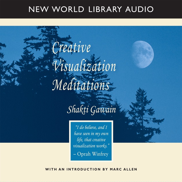 Creative Visualization Meditations (Gawain, Shakti) Shakti Gawain