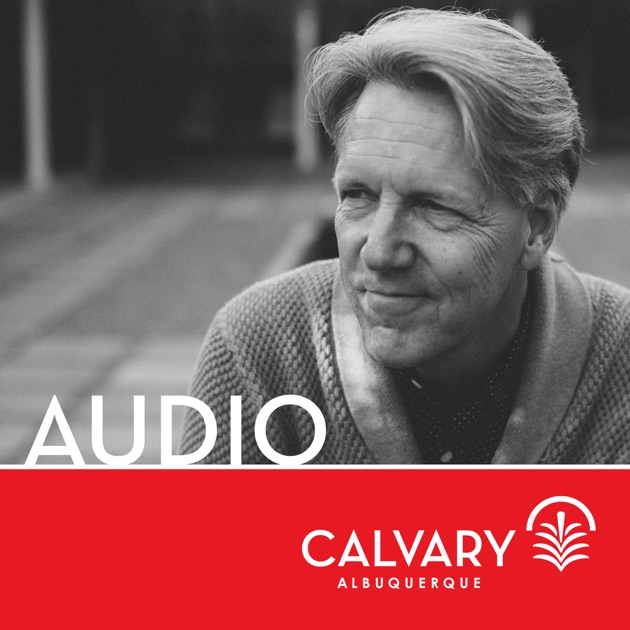 Calvary Church With Skip Heitzig Audio Podcast By Skip Heitzig On Apple ...