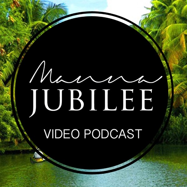 Manna Jubilee Church Podcast