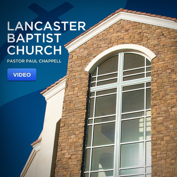 Reviews Of Lancaster Baptist Church Video Podcast On Podbay