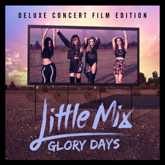 Little Mix Glory Days (Deluxe Concert Film Edition) Album Cover