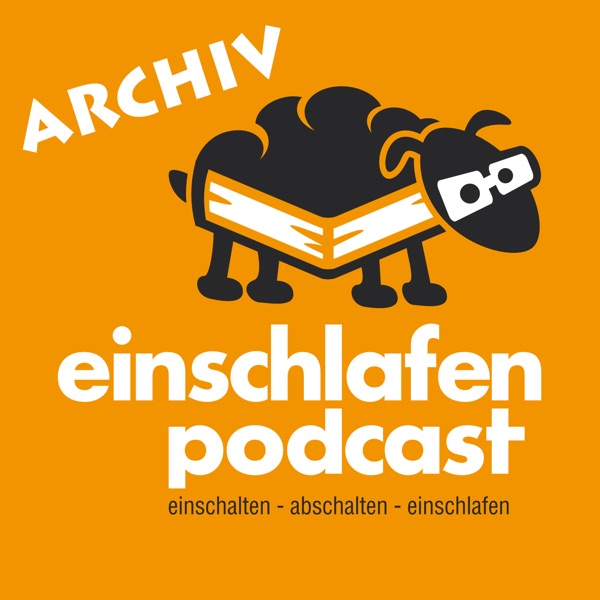 Einschlafen Podcast Archiv