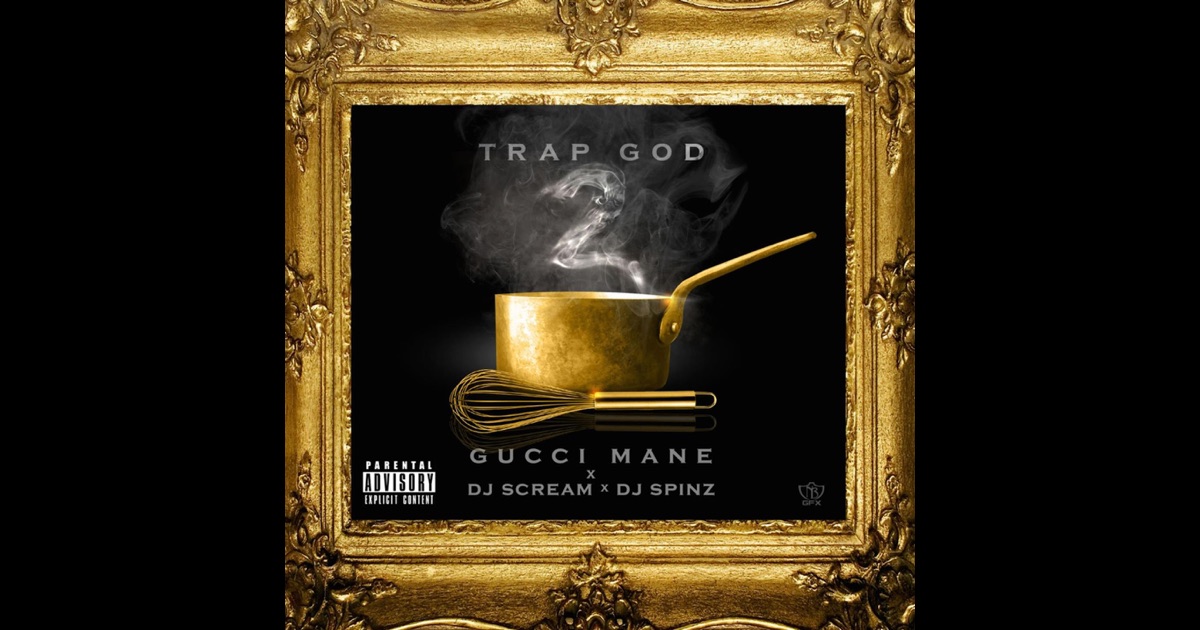 Gucci Mane - Trap God 2 2013 Full Mixtape download