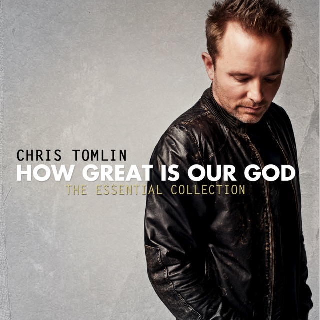 Chris Tomlin How Great Is Our God: The Essential Collection Album Cover