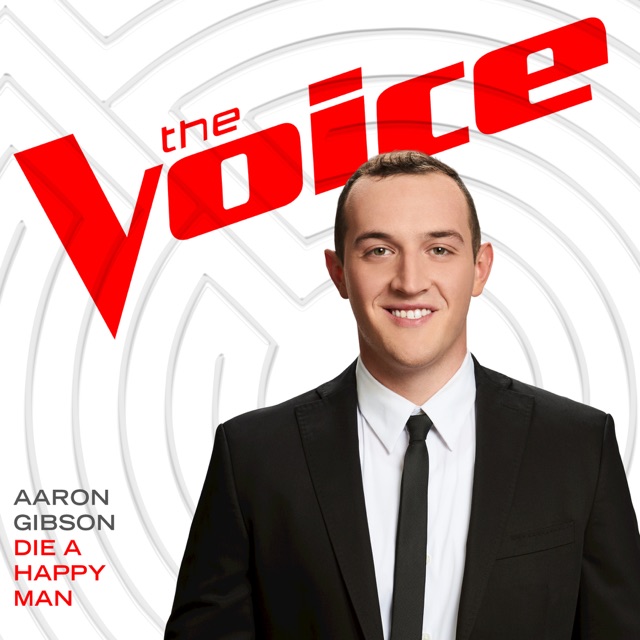 Aaron Gibson Die a Happy Man (The Voice Performance) - Single Album Cover
