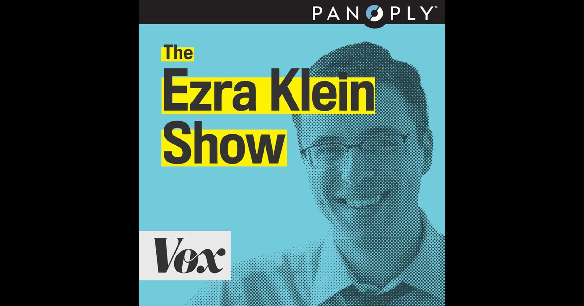 The Ezra Klein Show By Vox On ITunes