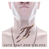 Cuts That Don't Bleed - EP