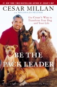 Cesar Millan & Melissa Jo Peltier - Be the Pack Leader artwork
