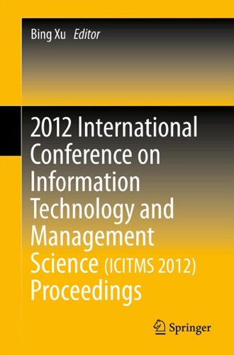 2012 International Conference on Information Technology and Management ScienceICITMS 2012 Proceedings