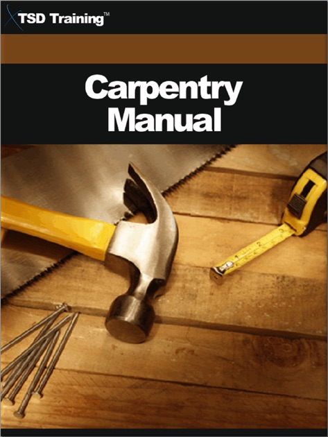 The Carpentry Manual By TSD Training On IBooks