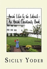 AMISH LILIES BY THE LAKESIDE: AN AMISH CHRISTIANITY BOOK