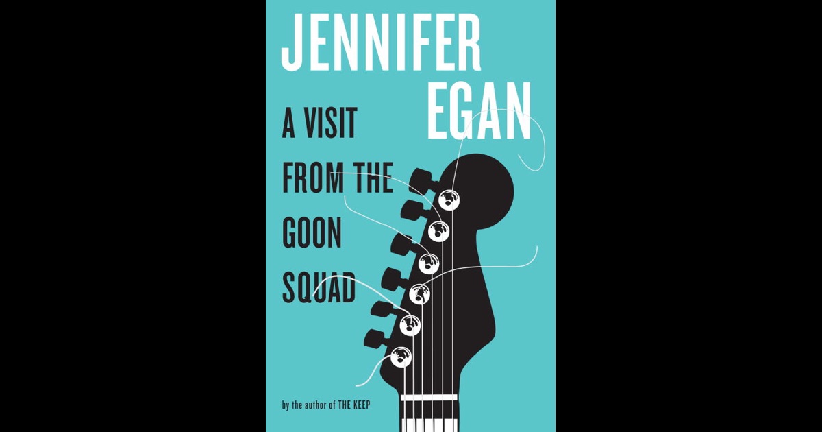 a visit from the goon squad by jennifer egan
