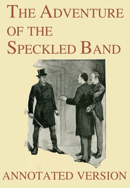 the adventure of the speckled band 5 essay Free summary and analysis of the quotes in the speckled band of the adventures of sherlock holmes that won't make you snore we promise write essay lit . the adventure of the speckled band 5 essay Free summary and analysis of the quotes in the speckled band of the adventures of sherlock holmes that won't make you snore we promise write essay lit .