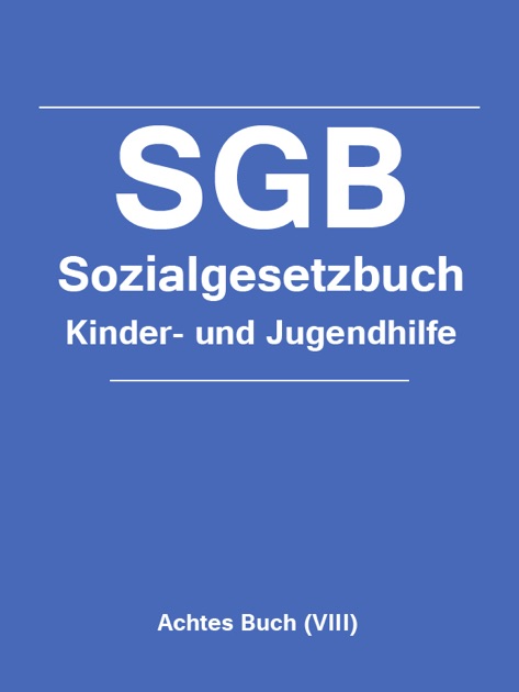 „Sozialgesetzbuch (SGB) - Achtes Buch (VIII) - Kinder- Und Jugendhilfe ...