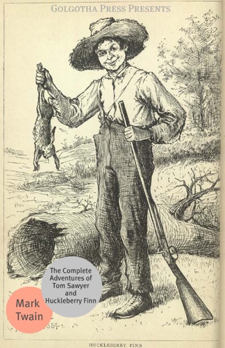 The Complete Adventures of Tom Sawyer and Huckleberry Finn