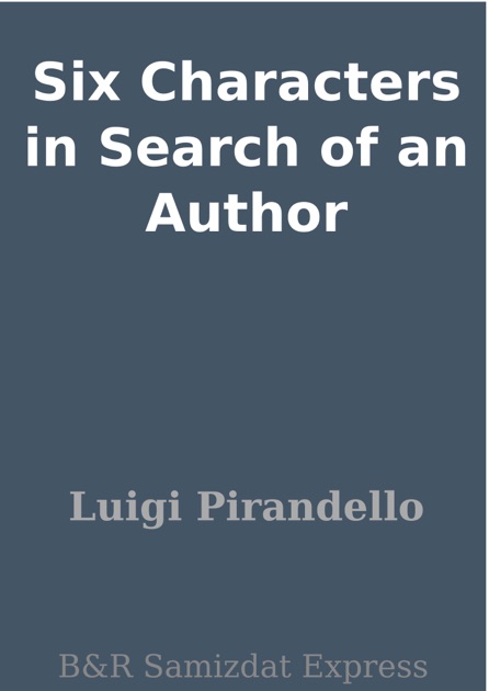 pirandello six characters in search of an author