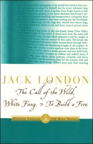 The Call of the Wild White Fang To Build a Fire