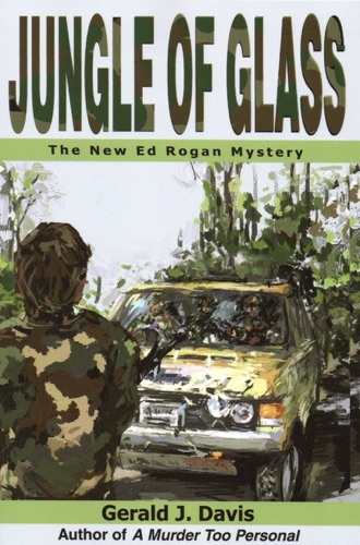 Jungle of Glass for fans of Michael Connelly James Patterson and Stieg Larsson