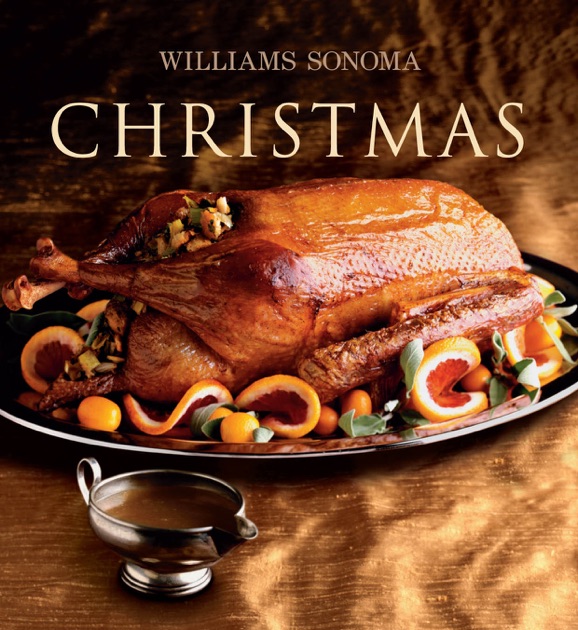 WilliamsSonoma Christmas by Carolyn Miller & Chuck Williams on iBooks