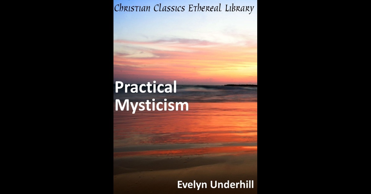 Practical Mysticism; and, Abba by Evelyn Underhill