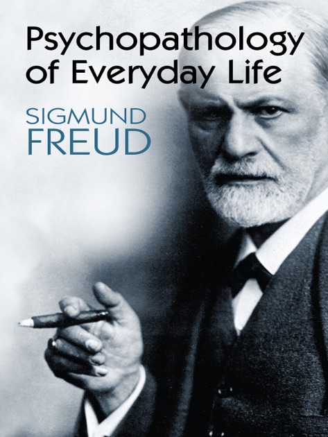 sigmund freud the psychopathology of everyday life