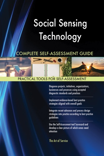 Social Sensing Technology Complete Self-Assessment Guide