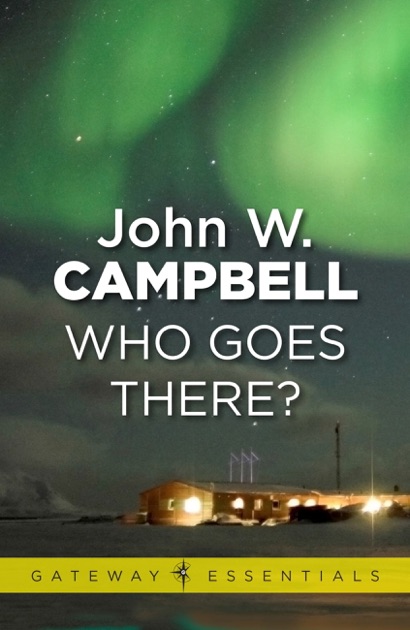 who goes there john w campbell