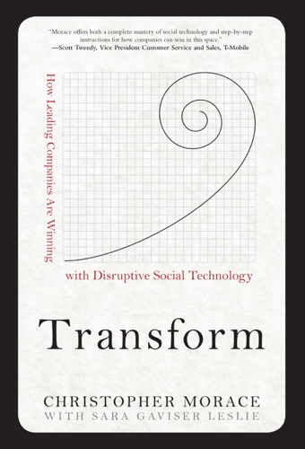 Transform How Leading Companies are Winning with Disruptive Social Technology