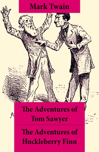 The Adventures of Tom Sawyer The Adventures of Huckleberry Finn