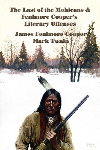 The Last of the Mohicans and Fenimore Coopers Literary Offenses