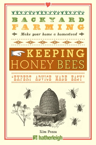 Backyard Farming Keeping Honey Bees
